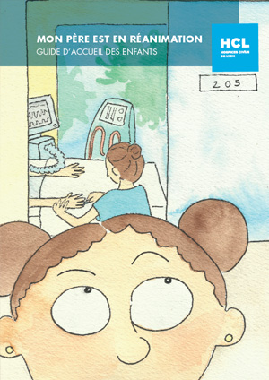 Couverture du guide destiné à l'enfant dont le parent est en réanimation