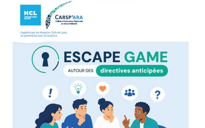 Logo HCL et CARSP'ARA avec 4 personnages qui réfléchissent et parlent et inscrit au dessus "escape game" autour des directives anticipées